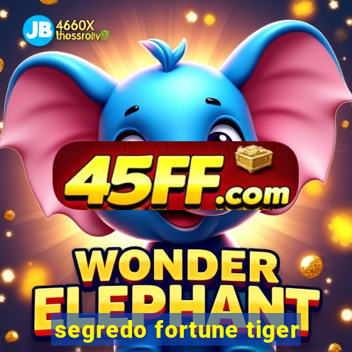 segredo fortune tiger